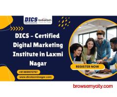 DICS – Certified Digital Marketing Institute in Laxmi Nagar
