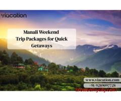 Manali Weekend Trip Packages for Quick Getaways