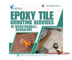 Epoxy Tile Grouting Services in Marathahalli, Bangalore