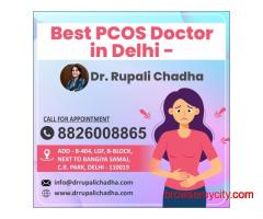 Best PCOS Doctor in Delhi – Dr. Rupali Chadha