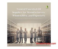 Trusted Essential Oil Supplier for Manufacturers, Wholesalers, and Exporters