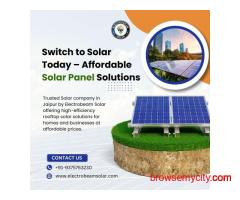 Switch to Solar Today – Affordable Solar Panel Solutions