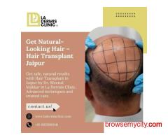 Get Natural-Looking Hair – Hair Transplant Jaipur