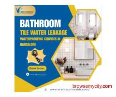 Bathroom Tile water leakage waterproofing services in Bangalore