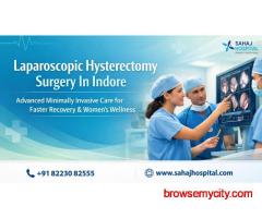Laparoscopic Hysterectomy Surgery In Indore - Sahaj Hospital