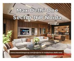 Max Delhi One Sector 16B, Noida - 3,4 and 5 BHK Apartment