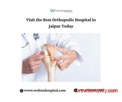 Visit the Best Orthopedic Hospital in Jaipur Today