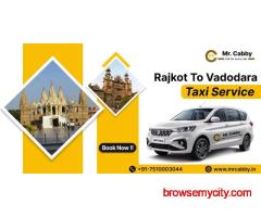 Rajkot to Vadodara Cab Service – Best Fare & 24/7 Booking