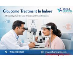 Glaucoma Treatment In Indore - Sahaj Hospital