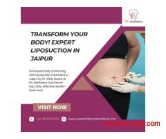 Transform Your Body! Expert Liposuction in Jaipur