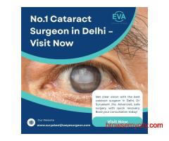 No.1 Cataract Surgeon in Delhi – Visit Now