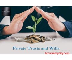 Secure Your Legacy with Expert Private Trust and Will Services