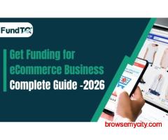 How to Get Funding For E-Commerce Business
