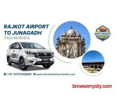 Rajkot Airport to Junagadh Taxi Service - Shiv Shakti Tour & Travels