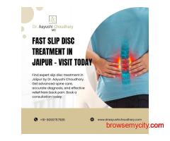 Fast Slip Disc Treatment in Jaipur – Visit Today