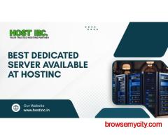 Best Dedicated Server Available at HostInc