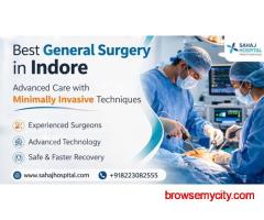Best General Surgery in Indore - Sahaj Hospital