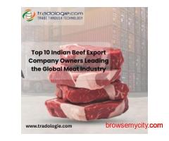 Top 10 Indian Beef Export Company Owners Leading the Global Meat Industry