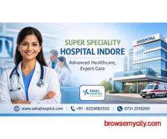 Best Super Speciality Hospital Indore – Sahaj Hospital