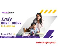 Lady Home Tutors in Lucknow
