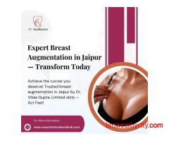 Expert Breast Augmentation in Jaipur — Transform Today