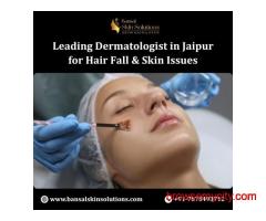 Leading Dermatologist in Jaipur for Hair Fall & Skin Issues