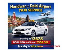 Affordable Haridwar to Delhi Airport Taxi Service Book Now