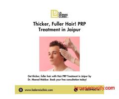 Thicker, Fuller Hair! PRP Treatment in Jaipur