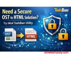 Need a Secure OST to HTML Solution? Try Ideal ToolsBaer Utility