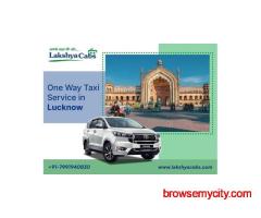 One-way Taxi Service in Lucknow – Save More with One Side Fare