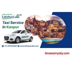 Taxi Service in Kanpur – Luxury & AC Cabs on Rent | Lakshya Cabs