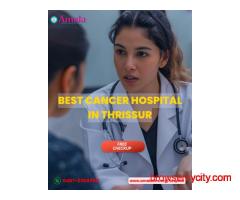 Complete Care at the Best Cancer Hospitals in Thrissur