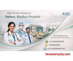 Best Private Hospital in Indore for Quality Care - Sahaj Hospital