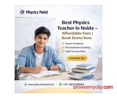 Affordable & Best Physics Teacher in Noida Near You – Book Demo Class