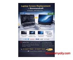 Laptop Screen Replacement in Bommanahalli | All Brands | Best Price