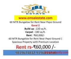 60 MTR Bungalow on Rent Near Pepsi Ground