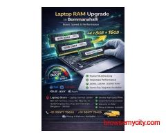 Laptop RAM Upgrade in Bommanahalli | Boost Speed & Performance