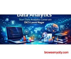 Data Analytics Training at DICS Laxmi Nagar – Upgrade Your Career