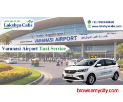 Varanasi Airport Taxi Service One Way Airport Taxi at Low Cost