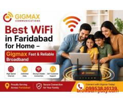 Best WiFi in Faridabad for Home – Gigmax Fast & Reliable Broadband