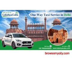 One-way taxi service in Delhi with Reliable Drivers & Easy Booking