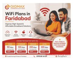 WiFi Plans in Faridabad – Gigmax High-Speed & Affordable Broadband Solutions