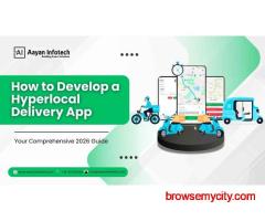 Hyperlocal Delivery App Development for Fast and Scalable Local Services