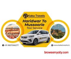 Kaka Travels Haridwar to Mussoorie Taxi Service for Safe Road Journey