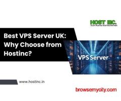 Best VPS Server UK: Why Choose from Hostinc?