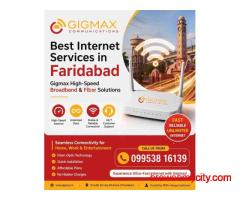 Best Internet Services in Faridabad – Gigmax High-Speed Broadband & Fiber Solutions