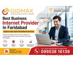 Best Business Internet Provider in Faridabad – Gigmax High-Speed Broadband Services
