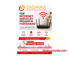 Top Internet Services Provider in Faridabad – Gigmax Broadband & WiFi