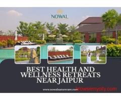 Best Health and Wellness Retreats Near Jaipur