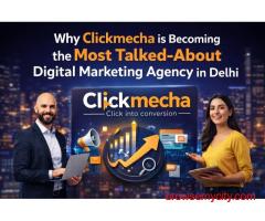 Why Click Mecha is Becoming the Most Talked-About Digital Marketing Agency in Delhi
